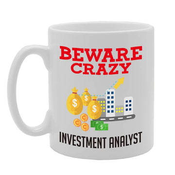 Beware Crazy Investment Analyst   Printed Tea Coffee Ceramic  Mg4461 - Funny Printed Coffee Mug - Great Gift Idea
