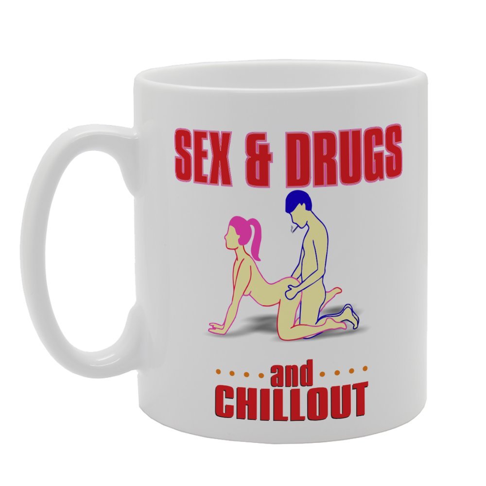 Sex And Drugs And Chillout   Printed Tea Coffee Ceramic  Mg2632 - Funny Printed Coffee Mug - Great Gift Idea