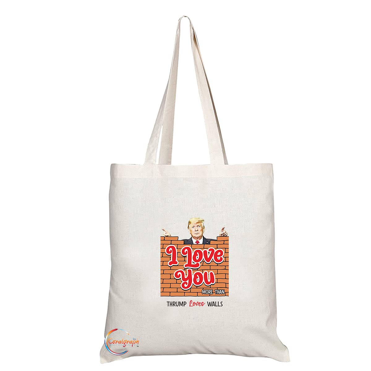 TB1479 I Love You More Than Thrump Loves Walls Novelty Present Gift Printed Eco-Friendly Stylish Long Handled Tote Shoulder Bag