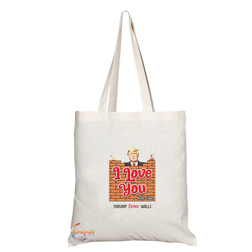 TB1479 I Love You More Than Thrump Loves Walls Novelty Present Gift Printed Eco-Friendly Stylish Long Handled Tote Shoulder Bag