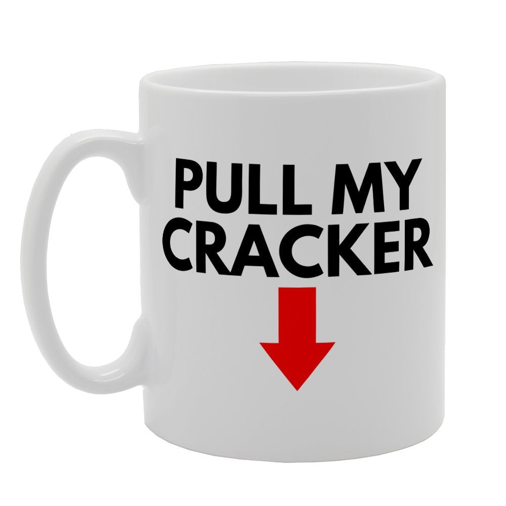 Pull My Cracker Funny Joke   Printed Tea Coffee Ceramic  Mg1658 - Funny Printed Coffee Mug - Great Gift Idea