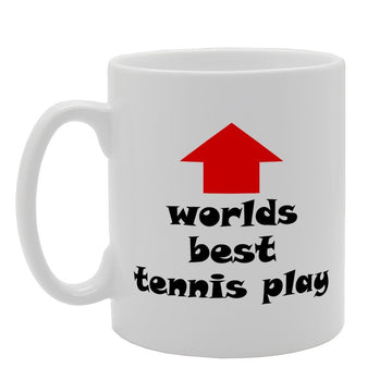 Worlds Best Tennis Play   Printed Tea Coffee Ceramic  Mg2007 - Funny Printed Coffee Mug - Great Gift Idea