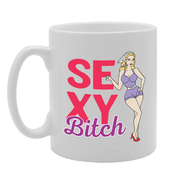 Sexy Bitch   Printed Tea Coffee Ceramic  Mg5725 - Funny Printed Coffee Mug - Great Gift Idea