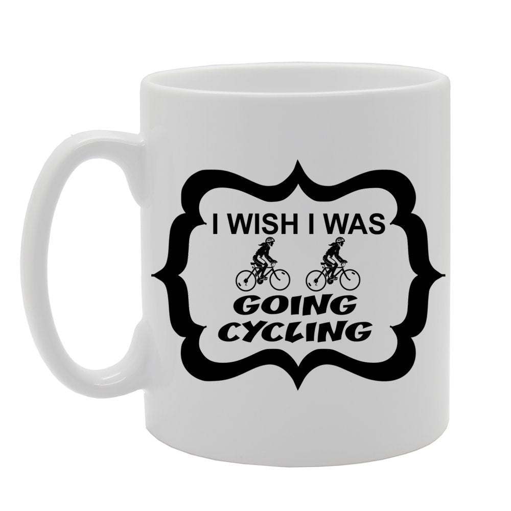 I Wish I Was Going Cycling   Printed Tea Coffee Ceramic  Mg1199 - Funny Printed Coffee Mug - Great Gift Idea