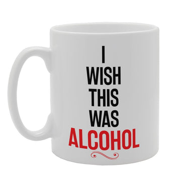 I Wish This Was Alcohol   Printed Tea Coffee Ceramic  Mg4039 - Funny Printed Coffee Mug - Great Gift Idea