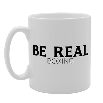 Be Real Boxing   Printed Tea Coffee Ceramic  Mg1261 - Funny Printed Coffee Mug - Great Gift Idea