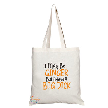 TB1202 I May Be Ginger But I have a Big Dick Novelty Present Gift Printed Eco-Friendly Stylish Long Handled Tote Shoulder Bag