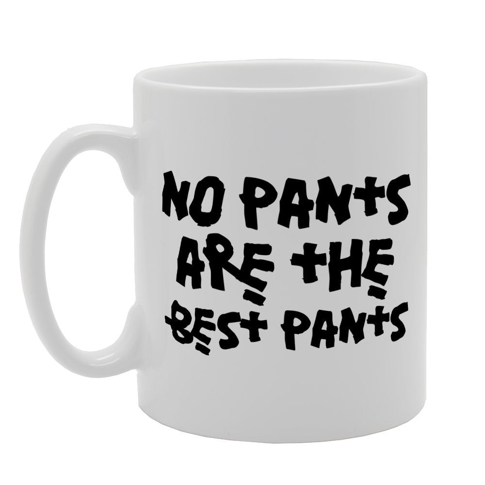 No Pants Are The Best Pants   Printed Tea Coffee Ceramic  Mg1699 - Funny Printed Coffee Mug - Great Gift Idea