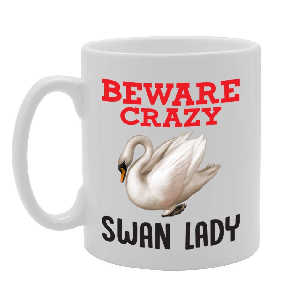 Beware Crazy Swan Lady   Printed Tea Coffee Ceramic  Mg4364 - Funny Printed Coffee Mug - Great Gift Idea