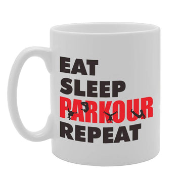 Eat Sleep Parkour Repeat   Printed Tea Coffee Ceramic  Mg5100A - Funny Printed Coffee Mug - Great Gift Idea