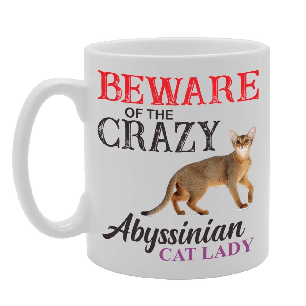 Beware! Of The Crazy Abyssinian Cat Lady   Printed Tea Coffee Ceramic  Mg4509 - Funny Printed Coffee Mug - Great Gift Idea