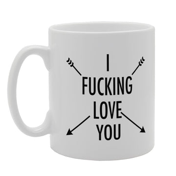 Valentine'S Day - I F**King Love You   Printed Tea Coffee Ceramic  Mg3716 - Funny Printed Coffee Mug - Great Gift Idea