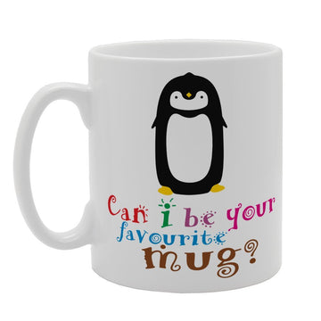 Can I Be Your Favourate    Printed Tea Coffee Ceramic  Mg1127 - Funny Printed Coffee Mug - Great Gift Idea