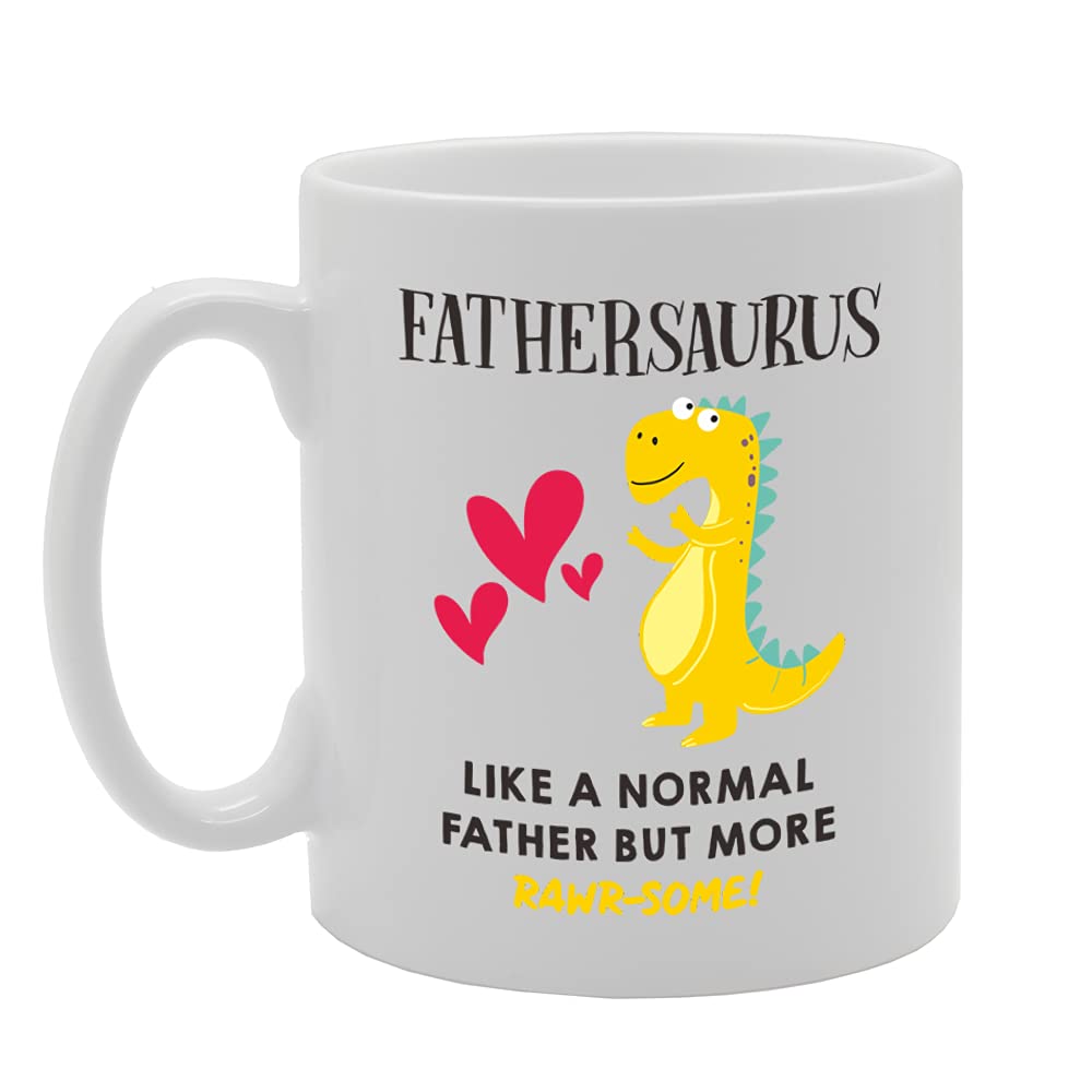 Fathersaurus Like A Normal Father But More Rawr-Some   Printed Tea Coffee Ceramic  Mg5194 - Funny Printed Coffee Mug - Great Gift Idea