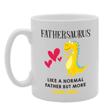 Fathersaurus Like A Normal Father But More Rawr-Some   Printed Tea Coffee Ceramic  Mg5194 - Funny Printed Coffee Mug - Great Gift Idea