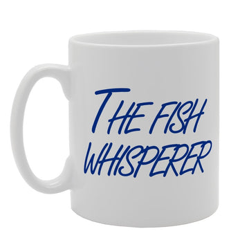 The Fish Whisperer   Printed Tea Coffee Ceramic  Mg2051 - Funny Printed Coffee Mug - Great Gift Idea