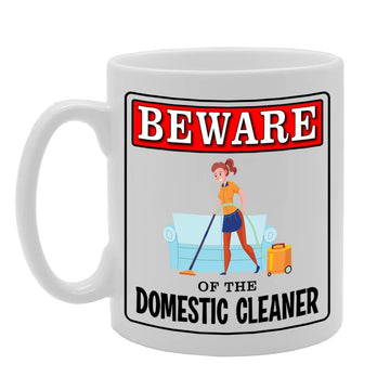 Beware Of The Domestic Cleaner   Printed Tea Coffee Ceramic  Mg4977 - Funny Printed Coffee Mug - Great Gift Idea