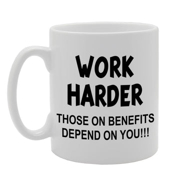 Work Harder Depend On You   Printed Tea Coffee Ceramic  Mg1120 - Funny Printed Coffee Mug - Great Gift Idea