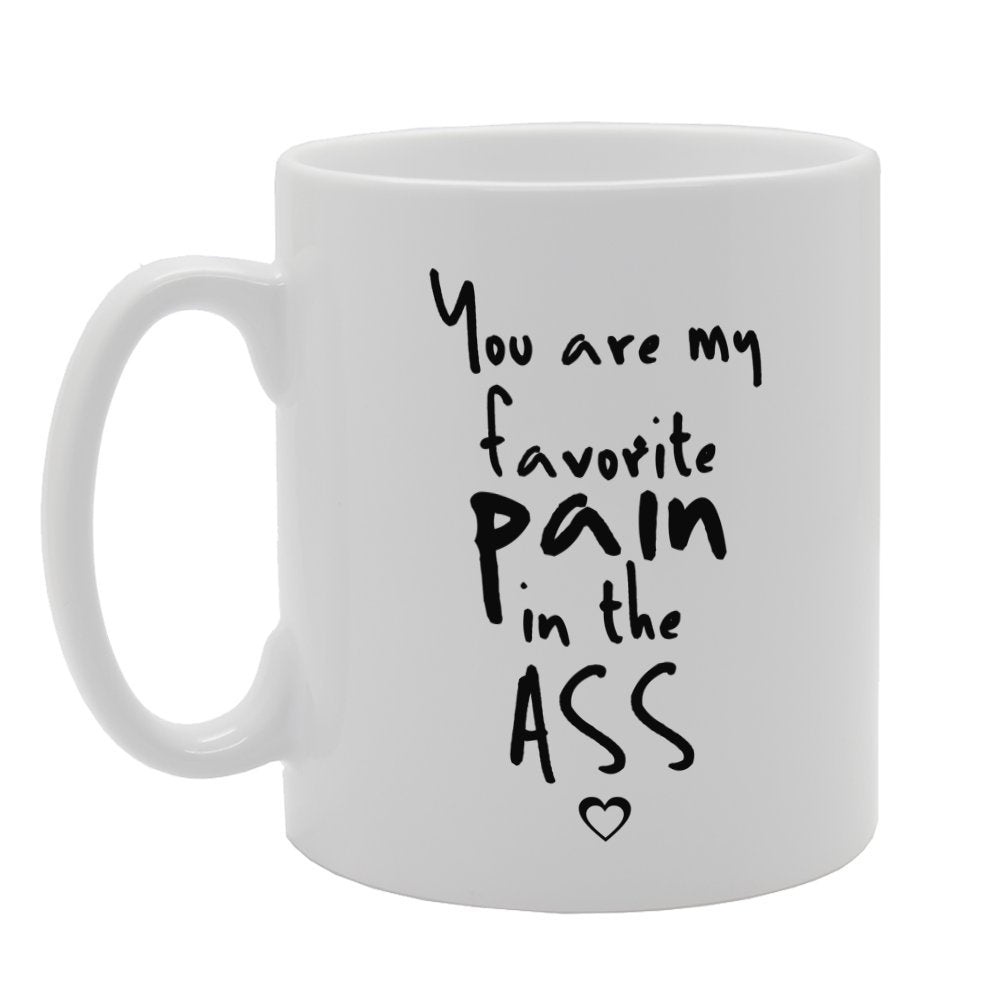 You Are My Favorite Pain In The Ass   Printed Tea Coffee Ceramic  Mg4001 - Funny Printed Coffee Mug - Great Gift Idea