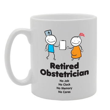Retired Obstetrician No Job No Clock No Memory No Cares   Printed Tea Coffee Ceramic  Mg3437 - Funny Printed Coffee Mug - Great Gift Idea