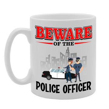 Beware Of The Police Officer   Printed Tea Coffee Ceramic  Mg4875 - Funny Printed Coffee Mug - Great Gift Idea
