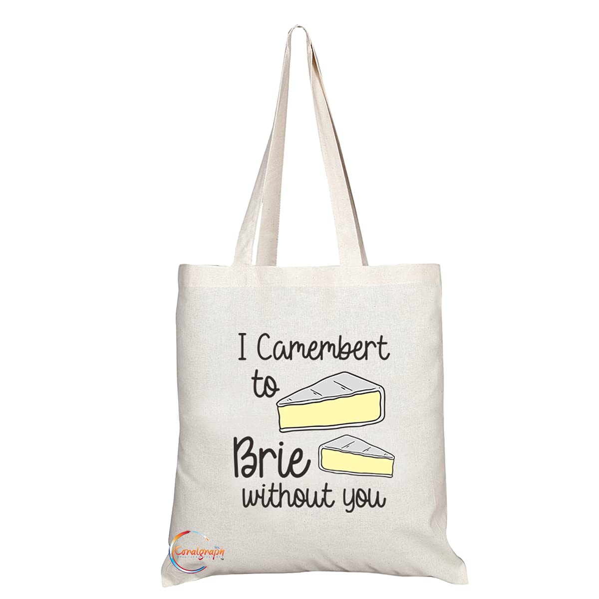 TB1126 I Camembert to Brie without You Novelty Present Gift Printed Eco-Friendly Stylish Long Handled Tote Shoulder Bag