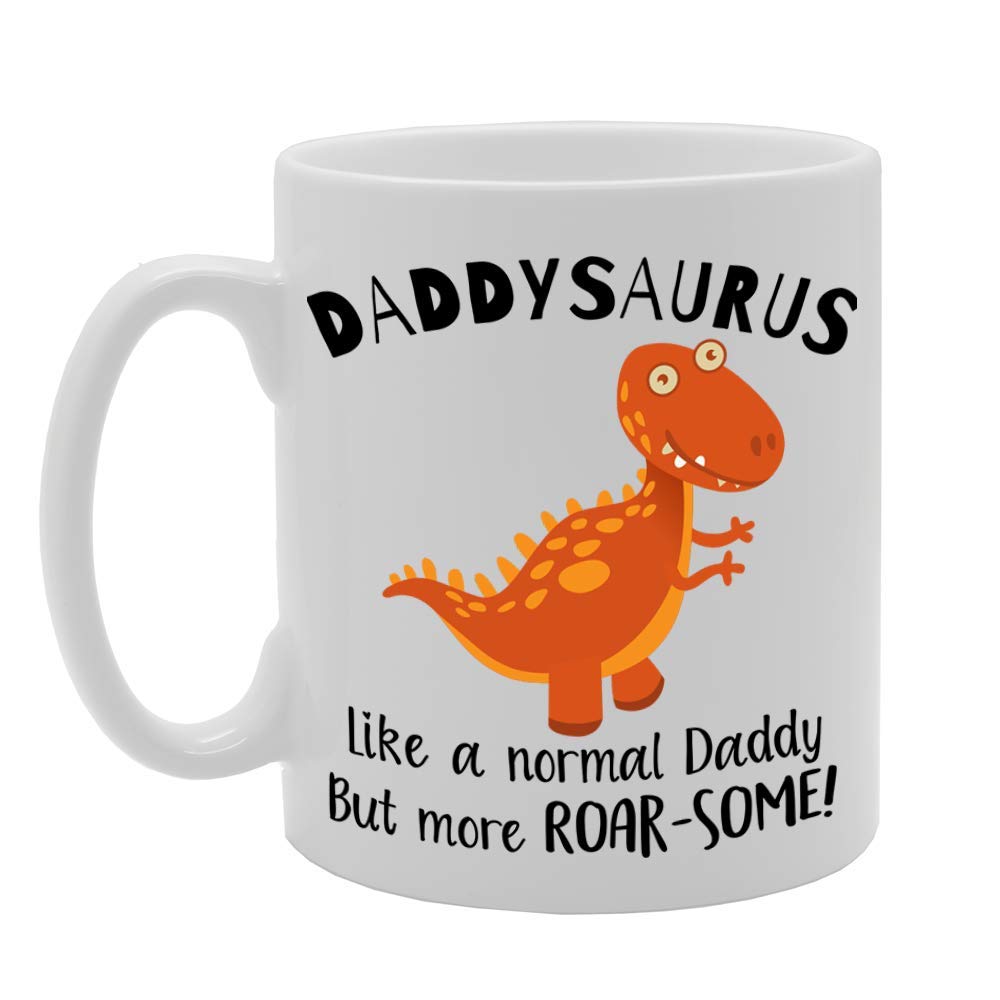 Daddysaurus Like A Normal Daddy But More Roar-Some!   Printed Tea Coffee Ceramic  Mg4688 - Funny Printed Coffee Mug - Great Gift Idea