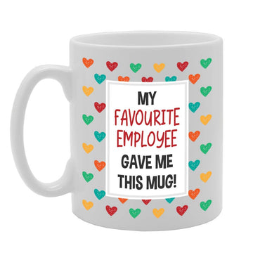 My Favourite Employee Gave Me This Bag Hearts   Printed Tea Coffee Ceramic  Mg4740 - Funny Printed Coffee Mug - Great Gift Idea