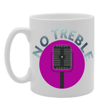 No Treble   Printed Tea Coffee Ceramic  Mg168 - Funny Printed Coffee Mug - Great Gift Idea