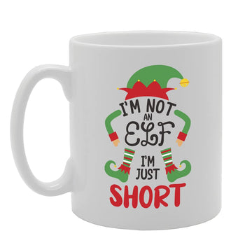 I'Am Not An Elf I'M Just Short Tea   Printed Tea Coffee Ceramic  Mg5449 - Funny Printed Coffee Mug - Great Gift Idea