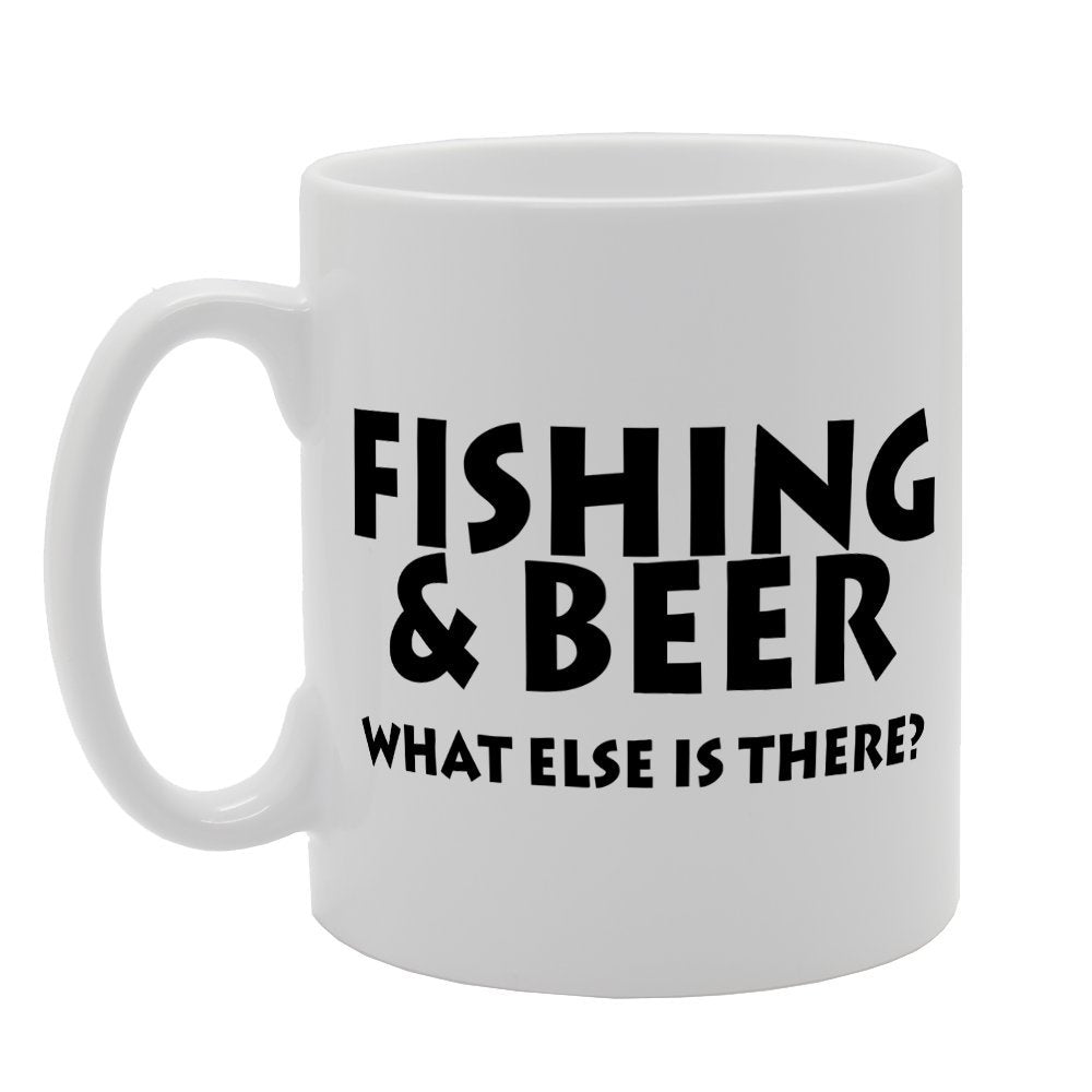 Fishing And Beer What Else Is There   Printed Tea Coffee Ceramic  Mg1816 - Funny Printed Coffee Mug - Great Gift Idea