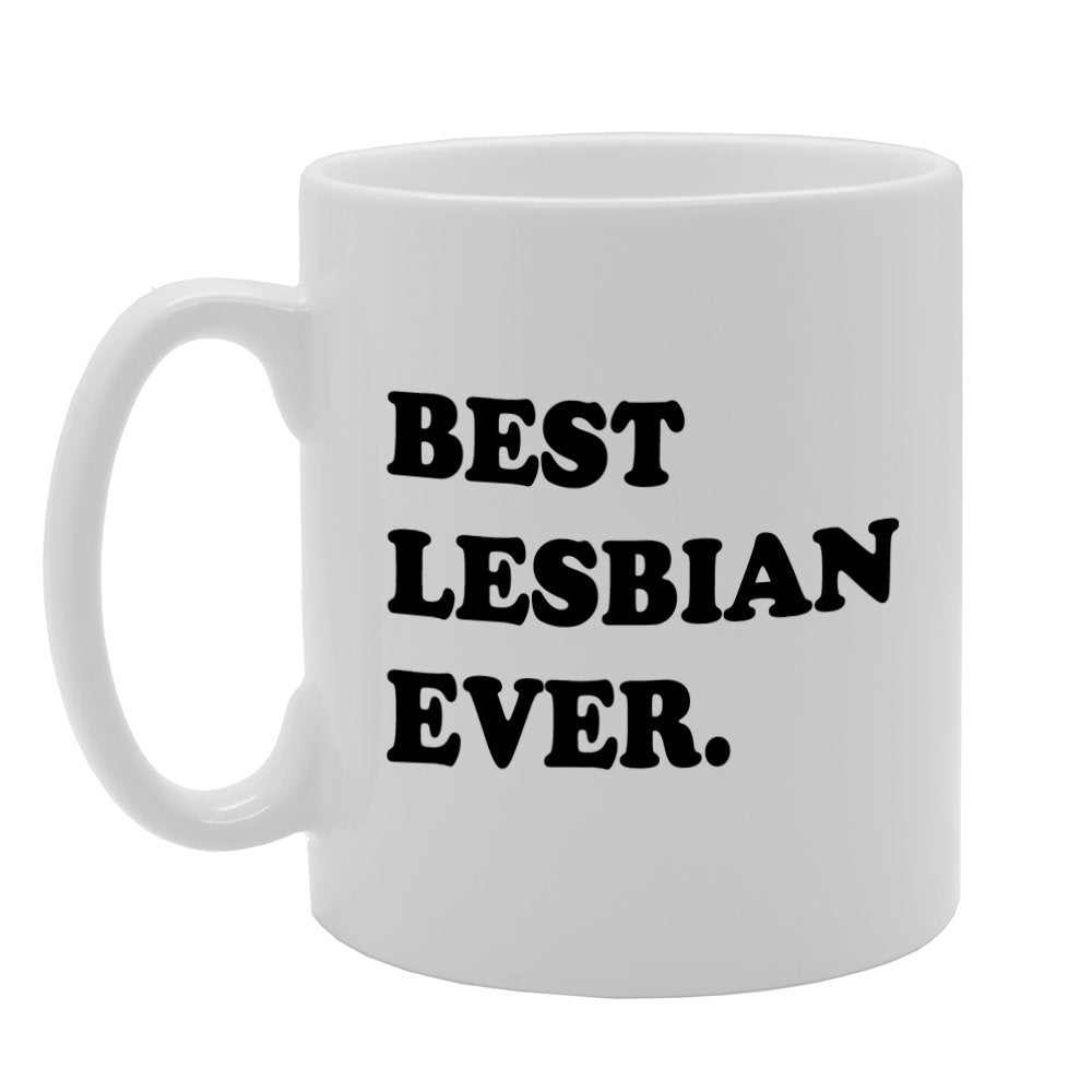 Best Lesbian Ever   Printed Tea Coffee Ceramic  Mg811 - Funny Printed Coffee Mug - Great Gift Idea