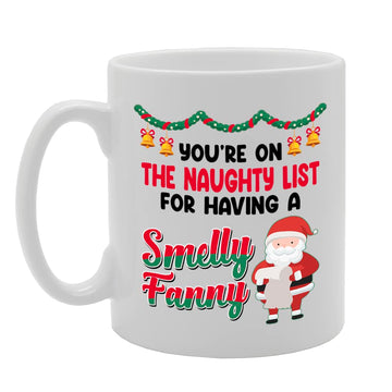 Santa Smelly Fanny Naughty   Printed Tea Coffee Ceramic  Mg5618 - Funny Printed Coffee Mug - Great Gift Idea