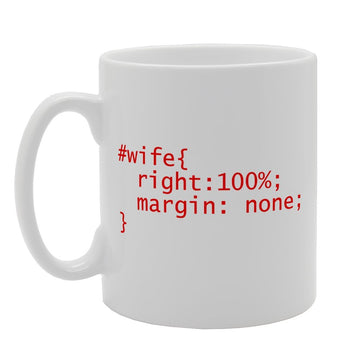 Wife Right 100% Funny Css Style Tag   Printed Tea Coffee Ceramic  Mg2013 - Funny Printed Coffee Mug - Great Gift Idea