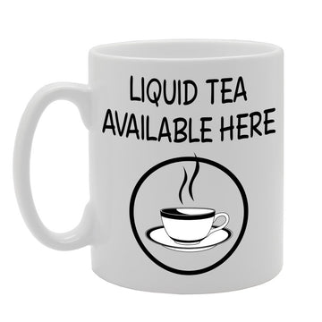 Liquid Tea Available Here   Printed Ceramic Tea Coffee  Mg062 - Funny Printed Coffee Mug - Great Gift Idea