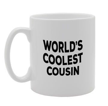 World'S Coolest Cousin   Printed Tea Coffee Ceramic  Mg1351 - Funny Printed Coffee Mug - Great Gift Idea