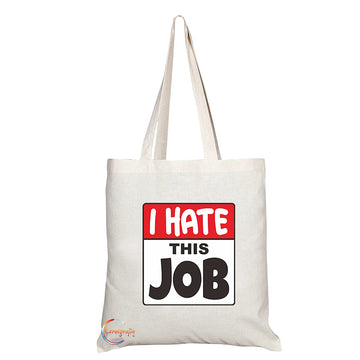 TB1221 I Hate This JOB Novelty Present Gift Printed Eco-Friendly Stylish Long Handled Tote Shoulder Bag