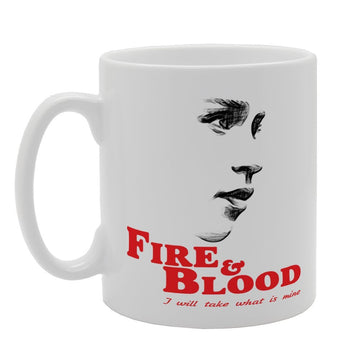 Fire And Blood I Will Take What Is Mine   Printed Tea Coffee Ceramic  Mg2654 - Funny Printed Coffee Mug - Great Gift Idea