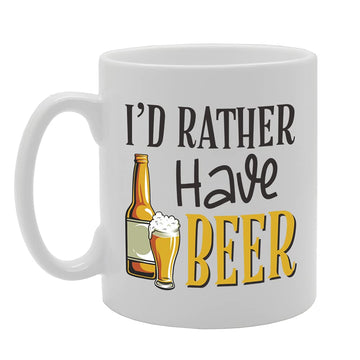 I'D Rather Have Beer Tea   Printed Tea Coffee Ceramic  Mg5328 - Funny Printed Coffee Mug - Great Gift Idea