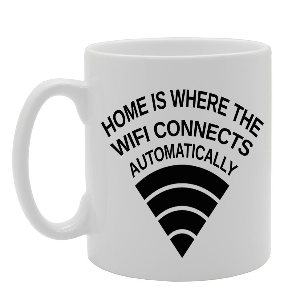 Home Is Where The Wifi Connects Automatically   Printed Tea Coffee Ceramic  Mg294 - Funny Printed Coffee Mug - Great Gift Idea