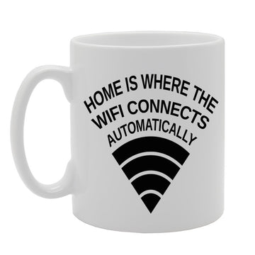 Home Is Where The Wifi Connects Automatically   Printed Tea Coffee Ceramic  Mg294 - Funny Printed Coffee Mug - Great Gift Idea