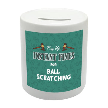 BS045 Pay up INSTANT FINES FOR BALL SCRATCHING Novelty Gift Printed Ceramic Piggy Bank Money Saving Box