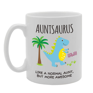 Auntsaurus Like A Normal Aunt But More Rawr-Some   Printed Tea Coffee Ceramic  Mg5199 - Funny Printed Coffee Mug - Great Gift Idea