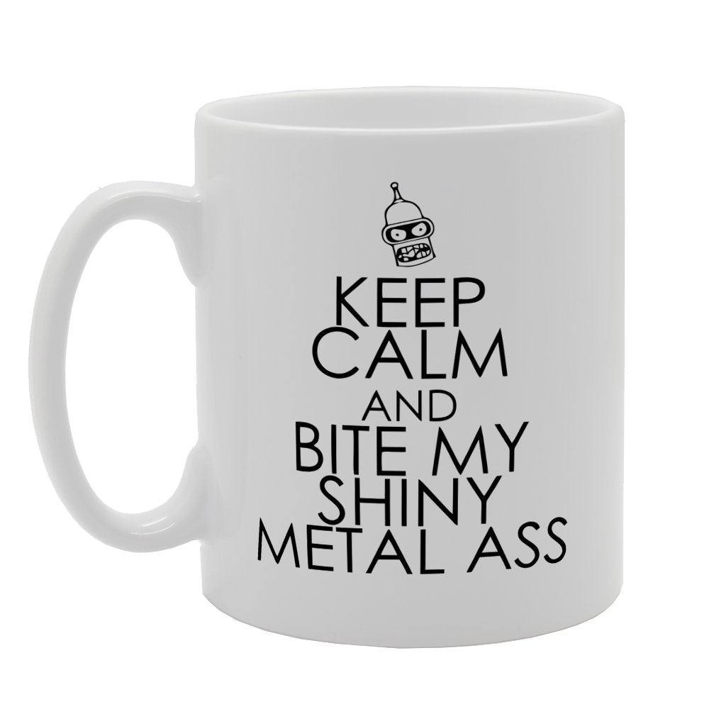 Keep Calm And Bite My Shiny Metal Ass   Printed Tea Coffee Ceramic  Mg1260 - Funny Printed Coffee Mug - Great Gift Idea