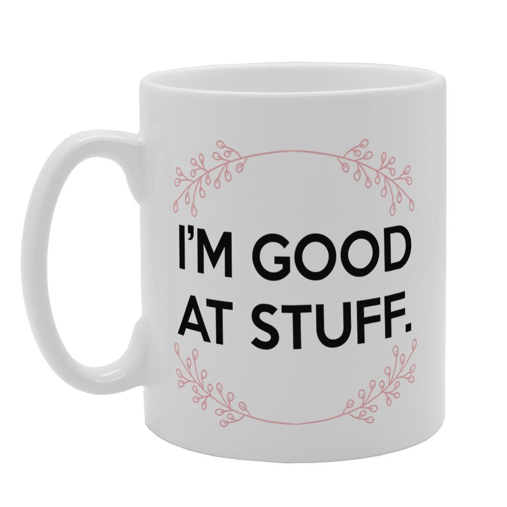I'M Good At Stuff   Printed Tea Coffee Ceramic  Mg3248 - Funny Printed Coffee Mug - Great Gift Idea