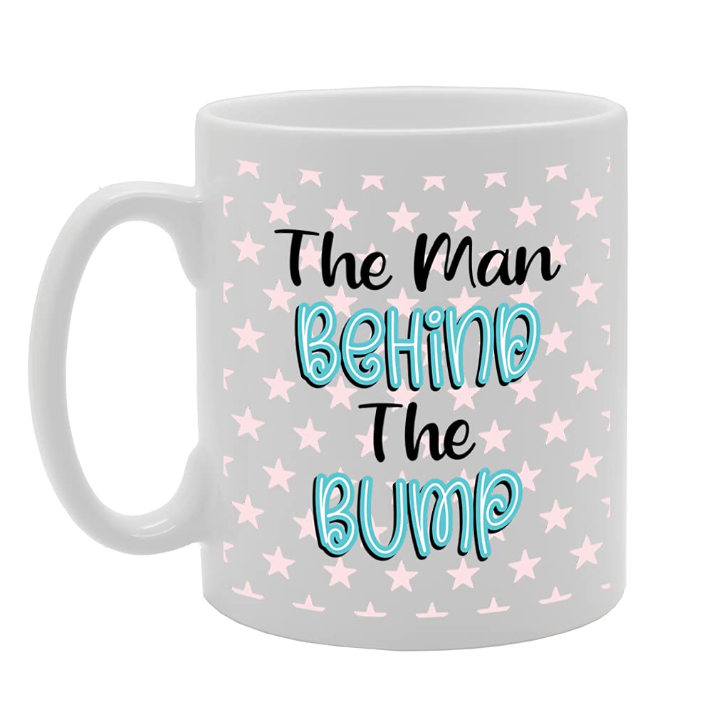 The Man Behind The Bump   Printed Tea Coffee Ceramic  Mg5288 - Funny Printed Coffee Mug - Great Gift Idea