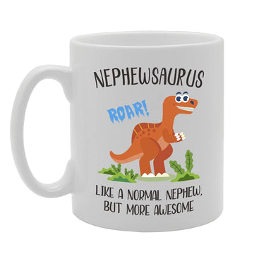 Nephewsaurus Like A Noraml Nephew But Much More Roar-Some! Tea   Printed Tea Coffee Ceramic  Mg5390 - Funny Printed Coffee Mug - Great Gift Idea