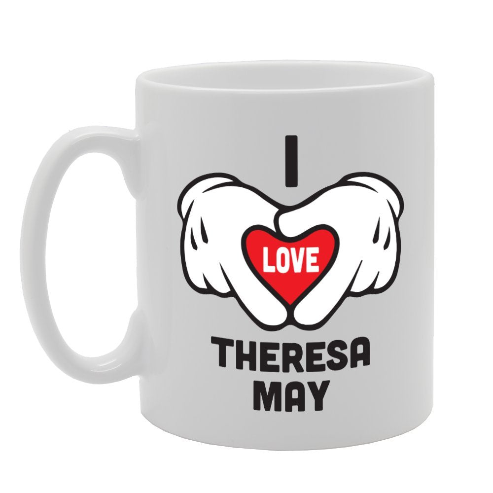 I Love Theresa May Tories General Election   Printed Tea Coffee Ceramic  Mg3887 - Funny Printed Coffee Mug - Great Gift Idea