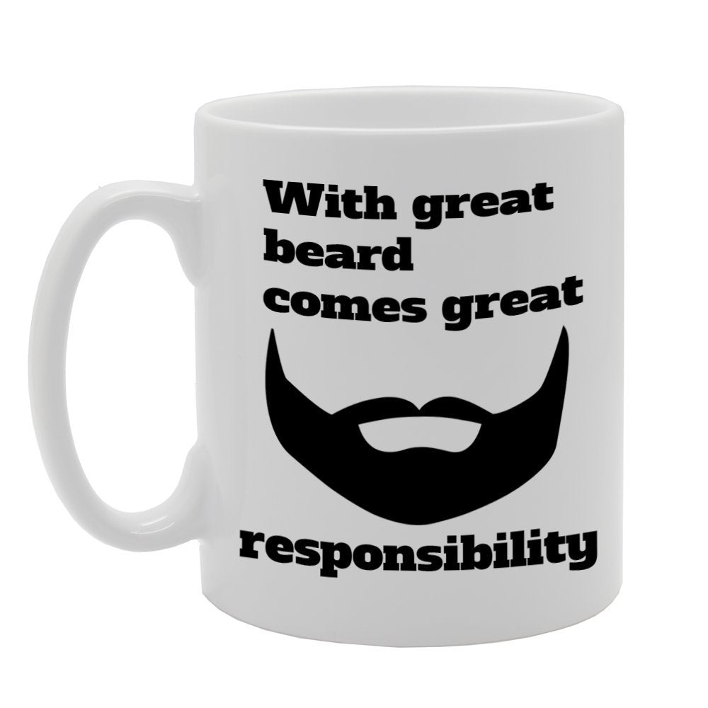 With Great Beard Comes Great Responsibility   Printed Tea Coffee Ceramic  Mg894 - Funny Printed Coffee Mug - Great Gift Idea