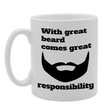 With Great Beard Comes Great Responsibility   Printed Tea Coffee Ceramic  Mg894 - Funny Printed Coffee Mug - Great Gift Idea